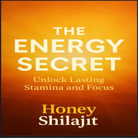 Honey Shilajit - The Energy Secret: Unlock Lasting Stamina & Focus Ebook